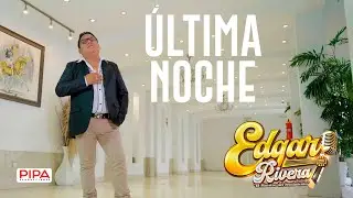 EDGAR RIVERA | &Uacute;LTIMA NOCHE | Huayno con Requinto | Primicia 2025