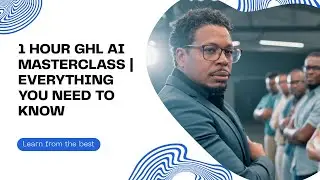 1 Hour GHL AI Masterclass | Everything You Need to Know
