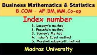 Index number|Laspeyre|Paasche|Fishers|Bowleys| Business mathematics & Statistics | Madras University