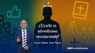 Culto Joven - &iquest;Existe el adventistmo secularizado?