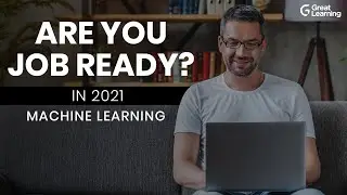 Are you job ready in Machine Learning | Machine Learning Roadmap in 2021 | Great Learning