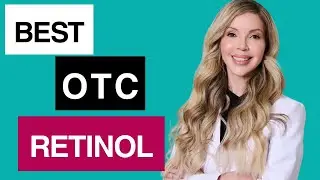 Better Than Tretinoin? The Best OTC Retinol You Haven't Tried- Dermatologist explains 