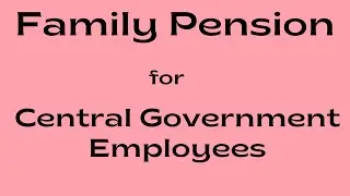 Family Pension for Central Government Employees