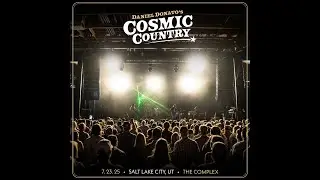 Daniel Donato's Cosmic Country - Salt Lake City, Utah (2025-07-23)