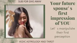 Your future spouse' s first impression of you PICK A CARD tarot reading
