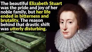 Elizabeth Stuart: The Queen Who Could Have Been