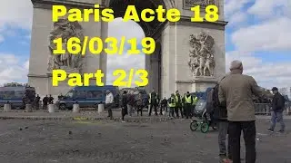 Gilet Jaunes Paris - Yellow Vests Paris / Acte 18 16/03/2019 Part 2/3 Gilet Jaunes VS Police!!