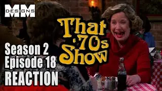 THAT 70'S SHOW S02 E18 - First Time Watching Reaction - MM Designs #that70sshow