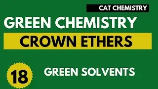 Crown ethers | Green Solvents | Green Chemistry