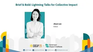 SOCAP25 - Brief & Bold: Jieun Lee | Giboo