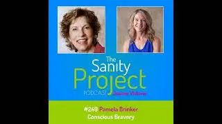 The Sanity Project Podcast, with Joanne Victoria. Episode #249 with Pamela Brinker