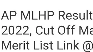AP MLHP RESULT 2022 RELEASED DATE OFFICIAL UPDATE, HOW TO DOWNLOAD,LATEST NEWS AP MLHP CUTOFF OUT
