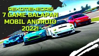 7 Game Balap Mobil Android 2022 | Dijamin Seru!