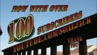soaljack 100+ Subscribers!!!