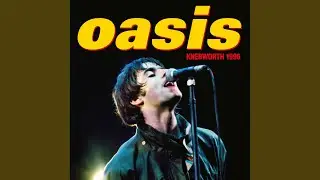 Cast No Shadow (Live at Knebworth, 10 August '96)