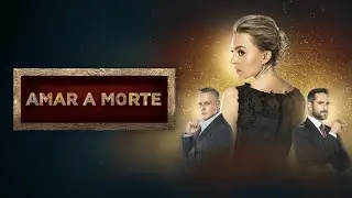 Amar a Morte | Cap&iacute;tulo 03 , 25/06/2025 - Parte 1/2