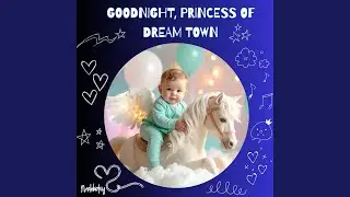 Goodnight, Princess of Dream Town