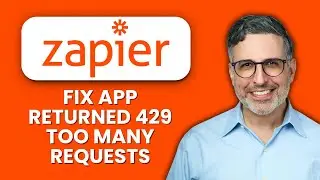 How to Fix Zapier &ldquo;App Returned 429 Too Many Requests&rdquo; Error ⛔ Quick Fixes