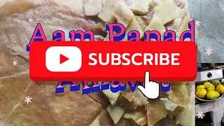 Aam Papad  Aam Candy's  Aam Sat Recipes  amawat  Amba Wadi Recipe