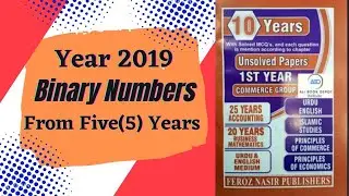 Year 2019 ~ Binary Numbers ~ Business Maths ♡ For 1st Year Commerce Shahid Jamal