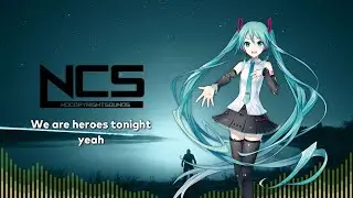 Heroes Tonight (feat. Hatsune Miku) - NCS 【VOCALOID Cover】