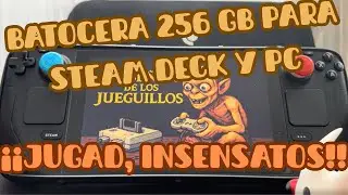 🔥¡¡JUGAD INSENSATOS!! 🕹️ Batocera 256 GB para STEAM DECK y PC👾