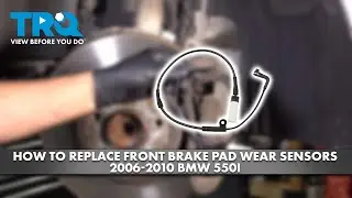 How to Replace Front Brake Pad Wear Sensor 2006-2010 BMW 550i