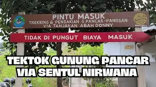 TEKTOK/HIKING/TREKKING GUNUNG PANCAR VIA SENTUL NIRWANA