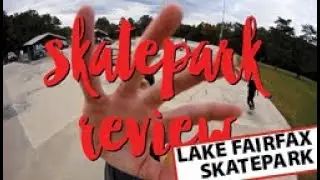 LAKE FAIRFAX SKATEPARK, RESTON, VA - REVIEW