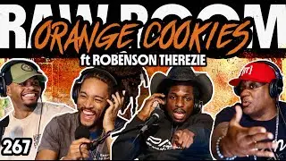 Raw Room - Ep 267 - Orange Cookies (ft Robenson Therezie)