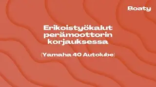 Erikoistyökalut perämoottorin korjaukseen