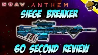 SIEGE BREAKER - 60 SECOND (ish) MASTERWORK REVIEW | Anthem (PS4 Gameplay)