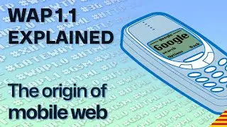 WAP 1.1 Explained - The Origin of Mobile Web!