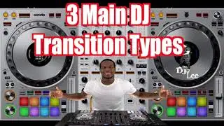 Types Of DJ Transitions ItsDjLee TV