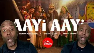 Aayi Aayi | Coke Studio Pakistan | Season 15 | Noman Ali Rajper Marvi Saiban Babar Mangi | REACTION