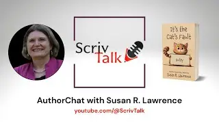 ScrivTalk with Susan Lawrence | It's The Cat's Fault | Middle Grade Novel