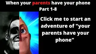 Mr Incredible Becoming Uncanny (when your parents have your phone p.1-8) Movie
