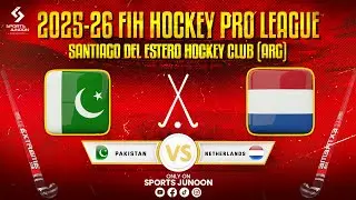 🔴LIVE: Pakistan vs Netherlands | FIH Pro League 2025-26 | Urdu & Punjabi Commentary