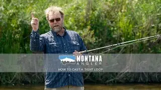Advanced Fly Casting: How to Cast a Tight Loop