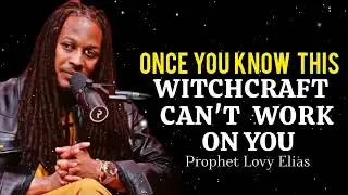 WATCH How You Defeat and Destroy Witchcraft & Get Your Family Released from Captivity • Prophet Lovy