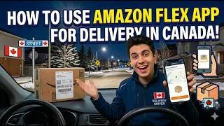 How to use Amazon Flex App for Delivery in Canada | Amazon Flex Canada Driver Tutorial