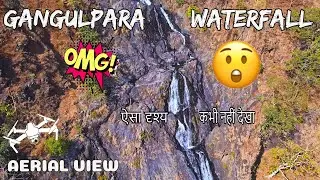 Gangulpara Waterfall | Aerial View | गांगुलपारा का कभी ना देखा गया दृश्य