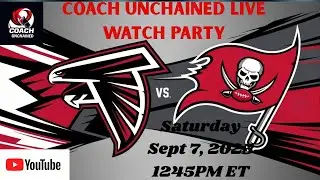 Coach Unchained Live Watch Party: Falcons vs Buccaneers