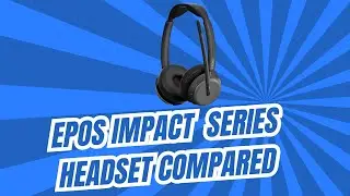 🎧 EPOS Impact Series Headset Comparison: 700 vs 800 vs 1000 Series