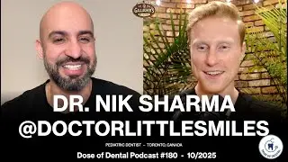 Dr. Nik Sharma @doctorlittlesmiles - Dose of Dental Podcast #180 x Dr. Gallagher's Podcast