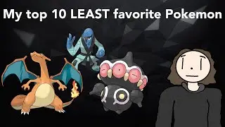 Breb's top 10 LEAST favorite pokemon
