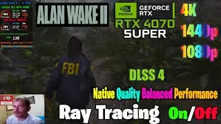 Alan Wake 2 (PC) Benchmarks | 4K, 1440p, 1080p | RTX 4070 SUPER | DLSS 4 | Ray Tracing ON/OFF