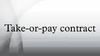 Take-or-pay contract