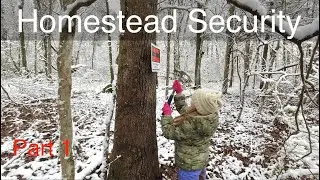 022 - Homestead Security. Step 1 of securing the perimeter of the homestead. No Trespassing signs.