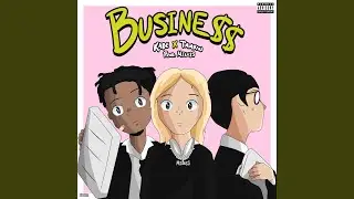 Business (feat. Tmmrw & Yung Kabe)